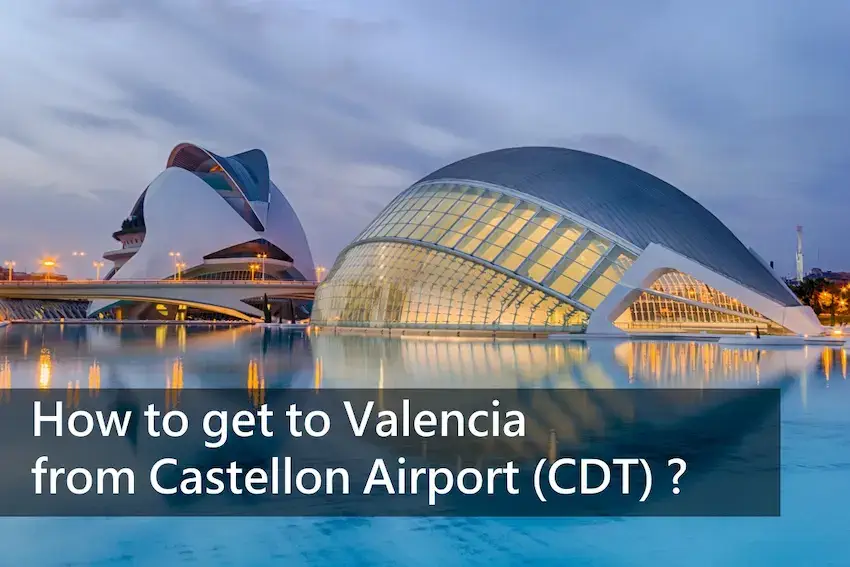How to get to Valencia from Castellon Airport?